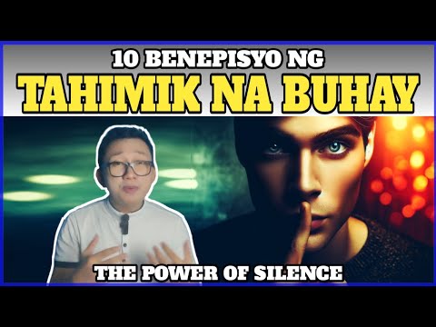 10 BENEPISYO ng TAHIMIK na BUHAY (The Power of SILENCE) | Brain Power 2177