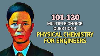 PHYSICAL CHEMISTRY FOR ENGINEERS - MULTIPLE CHOICE QUESTIONS (MCQ) 101-120