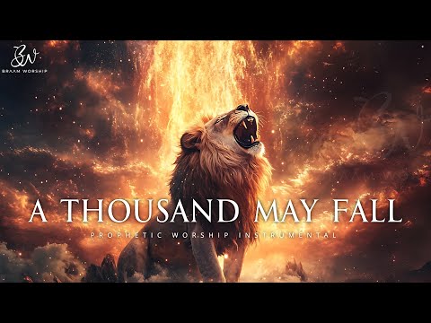 A Thousand May Fall | Prophetic Warfare Prayer Instrumental
