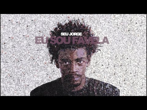 Seu Jorge - Eu Sou Favela (Official Audio)