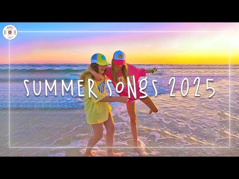 Summer songs 2025 ☀️ Best songs for this summer ~ Summer playlist 2025
