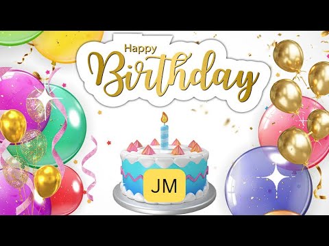 Happy Birthday JM!!! Birthday Song