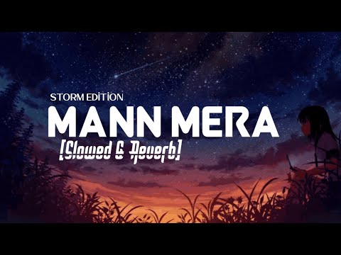 Mann Mera [Slowed+Reverb] | @JalRajOfficial  | Gajendra Verma | Table No 21 | Latest Hindi Cover 2022