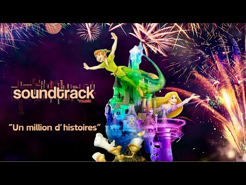 Un Million d’Histoires - Audio Haute Qualité | A Million Splashes of Colour | Disneyland Paris