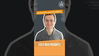 Cold War Insights: Autonomy and Flexibility -  #079 #shorts