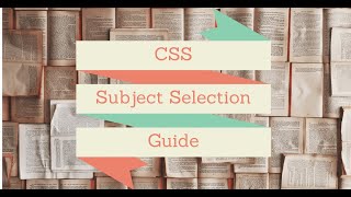 CSS Subject selection | CSS Optional Subjects | CSS Subject Selection 2021 | CSS Club