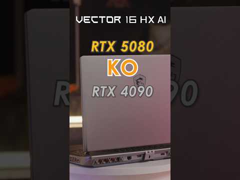 MSI Vector 16 HX AI with RTX 5080 CRUSHES RTX 4090?! | MSI
