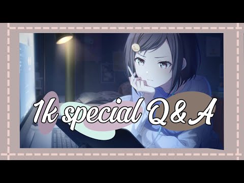 [1k special] Q&A ❤️