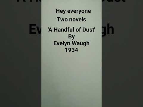 'A Handful of Dust' and 'A Handful of Rice'