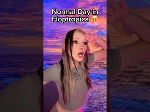 Normal Day in Floptropica 😍💅 #floptropica #floptok #slay #jiafei