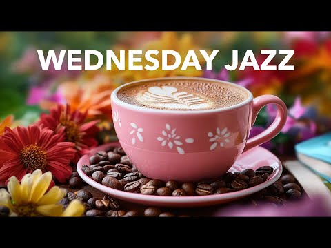 Wednesday Jazz & Sweet Coffee ☕ Relaxing Bossa Nova Music for A Happy Day