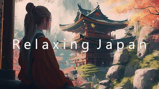 Relaxing Japan🍃 Chill Lofi Beats