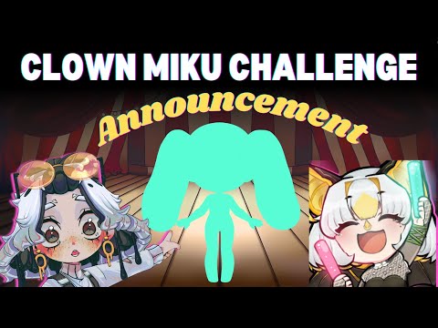 Clown Miku Challenge Announcement! feat. @Squiiji3D