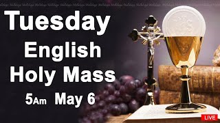 Catholic Mass Today I Daily Holy Mass I Tuesday May 6 2025 I English Holy Mass I 5.00 AM
