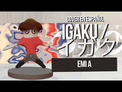 【MV】Igaku / イガク - Emi (Cover Español Latino)