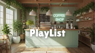 Cafe Playlist ☕ 아침부터 밤까지 어울리는 잔잔한 팝송 🎶 | Easy Listening Vibes