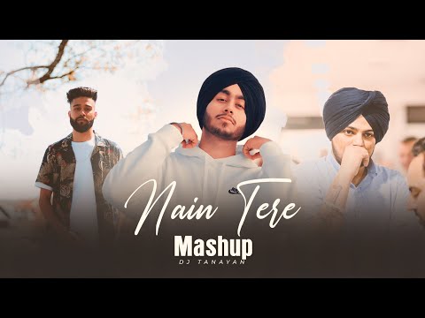 Nain Tere - Mashup | Shubh, Ap Dhillon, Sidhu Moose Wala | Dj Tanayan | You and Me