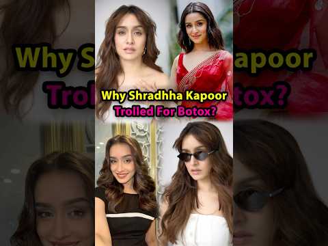 Why Shraddha Kapoor Trolled For Botox? #shraddhakapoor #botox #troll #bollywoodactress
