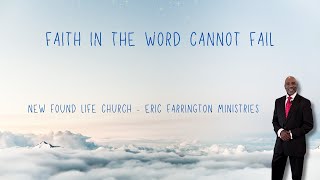 Faith in the word cannot fail