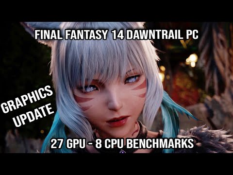 Final Fantasy 14 Dawntrail PC benchmarks - 27 GPU & 8 CPU