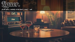 Liquor. | 1 Hour Lo-Fi Funk Soul Beats for Studying and Relaxing – Chill Music for Focus
