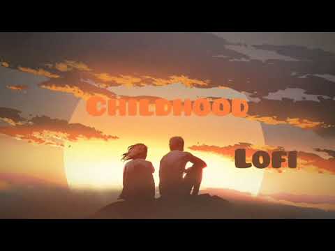 childhood (lofi) relax- slowed music#lofihiphop