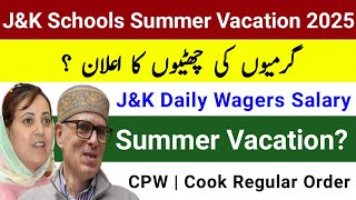 J&K Schools Summer Vacation 2025 🔥 | J&K School Department Workers Regular | JK Summer Vacation 2025