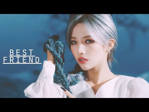 Soyeon [FMV] - Best Friend