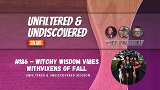 #186 - Witchy Wisdom Vibes With Vixens of Fall