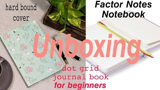Factor notes journal book || Unboxing || Bullet journal Book for Beginners || everything min ||