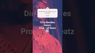 I remixed Dirty Needles #bennythebutchertypebeat #conwaythemachinetypebeat