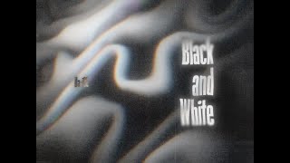 Da-iCE /「Black and White」Lyric Video