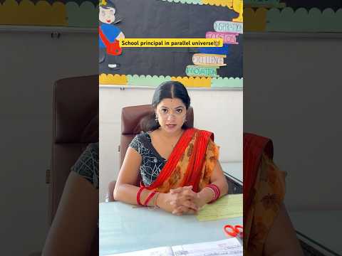 School principal in parallel universe 👩‍🏫 #shorts #ytshorts #sejalgabashorts #teacher