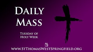 Daily Mass Tuesday, April 15, 2025