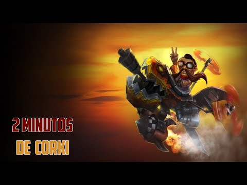 2 MINUTOS DE CORKI #Yordles