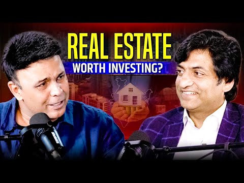 Real Estate | Worth Investing ? | RJ Naved