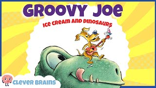 GROOVY JOE ICE CREAM AND DINOSAURS WITH SONG | ICE CREAM BOOKS FOR KIDS | SUMMER BOOKS FOR KIDS