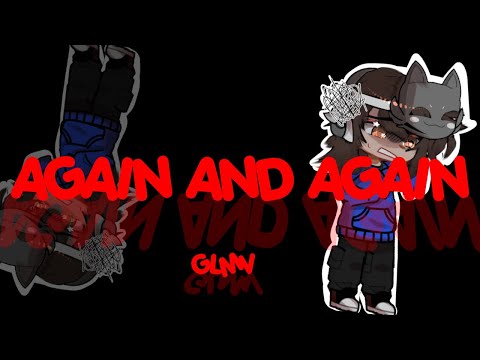 AGAIN & AGAIN///GLMV///#s1llycheese