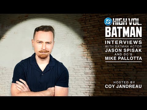 DC High Volume: Batman | Interviews with Batman Actor Jason Spisak & DC’s Mike Pallotta | DC