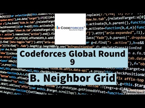 Codeforces Global Round 9 || B. Neighbor Grid || Explain visually ||Step|| Solution || Fastest sol