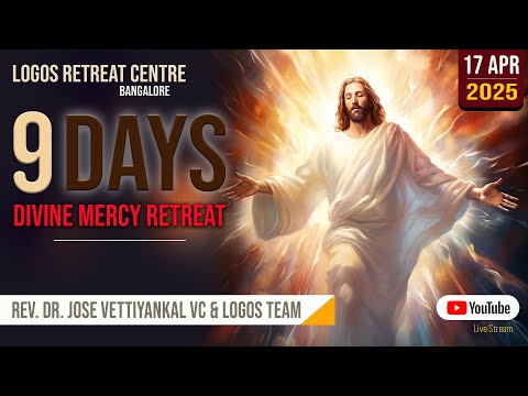 9 Days Divine Mercy Retreat  | 17 - April -2025  | Logos Retreat Centre, Bangalore