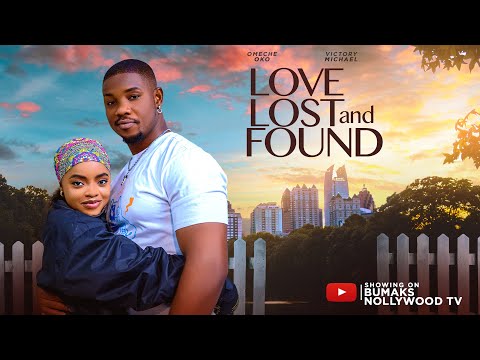 LOVE LOST AND FOUND - VICTORY MICHAEL, OMECHE OKO, SIR CHRIS AKWARANDU latest nollywood movie 2025