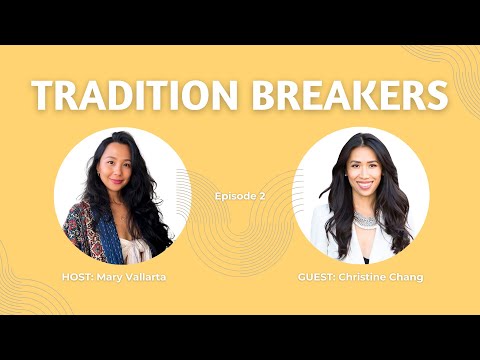 Tradition Breakers - Episode 2 with Christine Chang
