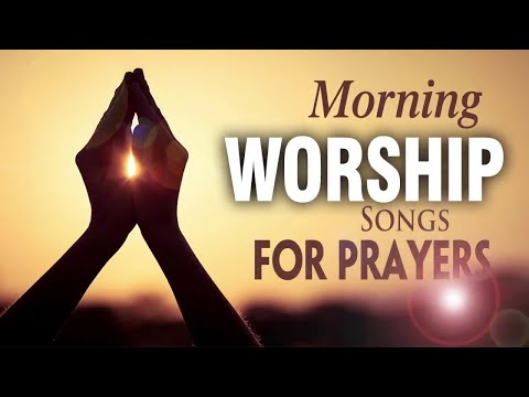 ✝️ Non Stop Morning Worship Songs 2025 ✝️ Best Praise and Worship Songs 2025 ✝️ Praise Worship Music