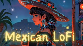 "Mexican Lofi beats- Relaxing chillhop guitar for Stress Relief"