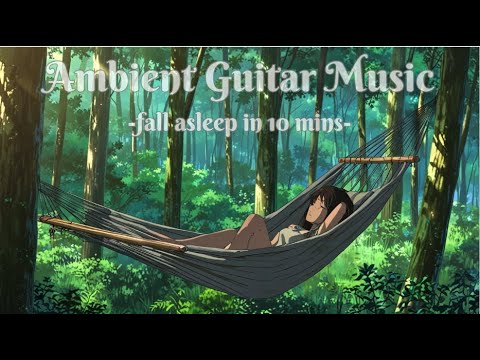 Ambient guitar music for deep sleeping #sleepmusic #deeprelaxingmusic #ambientmusic #calmmusic