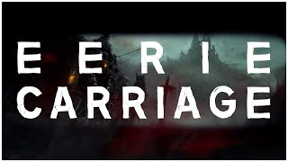 𝐑𝐏𝐆 𝐒𝐎𝐔𝐍𝐃𝐒𝐂𝐀𝐏𝐄 : EERiE CARRIAGE ride through a haunted forest