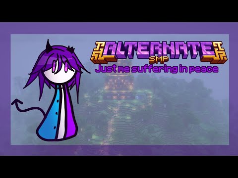 just me suffering in peace | Alternate SMP