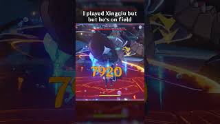 I PLAYED DPS XINGQIU BUT HE'S ON FIELD