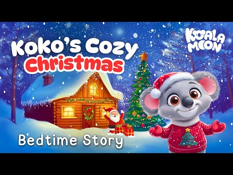 Koko's Cozy Christmas Sleep Story 🐨🎄Festive Bedtime Story For Kids